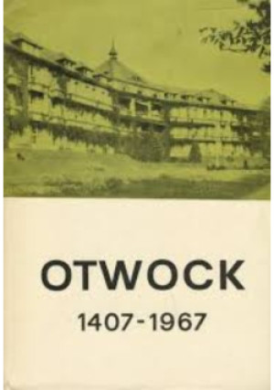 Otwock 1407 - 1967 - Józef Kazimierski - książka historyczna wyd. 1972