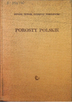 Porosty Polskie - Janusz Nowak, Zygmunt Tobolewski - książka  wyd. 1975