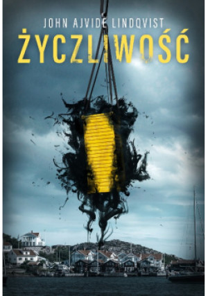 Życzliwość - John Ajvide Lindqvist - książka  wyd. 2024