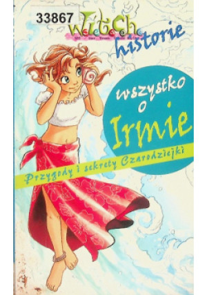Witch historie Wszystko o Irmie - książka  wyd. 2006