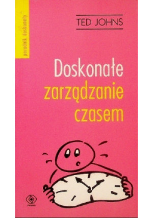 Doskonałe zarządzanie czasem - Ted Johns - książka  wyd. 1999
