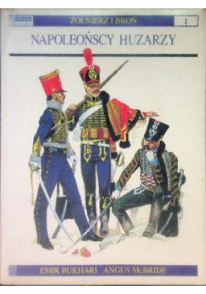 Napoleońscy huzarzy - Emir Bukhari, Angus McBride - książka historyczna wyd. 1978