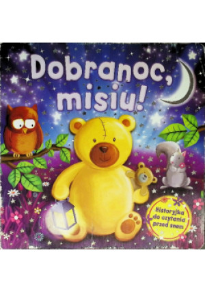 Dobranoc misiu - książka  wyd. 2013