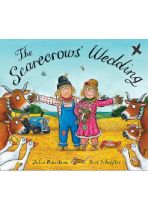 The Scarecrow's Wedding - Julia Donaldson, Axel Scheffler - książka  wyd. 2014