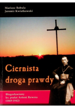 Ciernista droga prawdy - M. Bobula, J. Kwiatkowski - książka  wyd. 2002