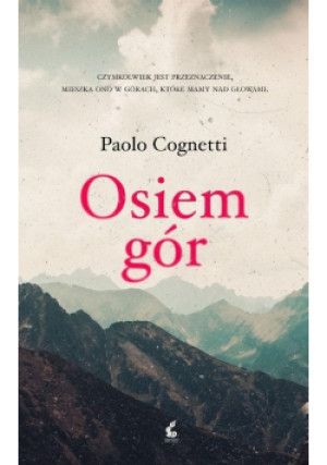 Osiem gór - Paolo Cognetti - książka  wyd. 2018