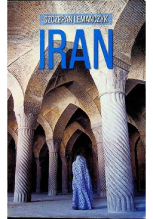 Iran - Szczepan Lemańczyk - książka  wyd. 2017