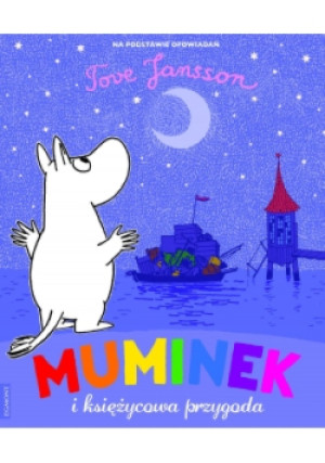 Muminek i księżycowa przygoda - Tove Jansson - książka  wyd. 2014
