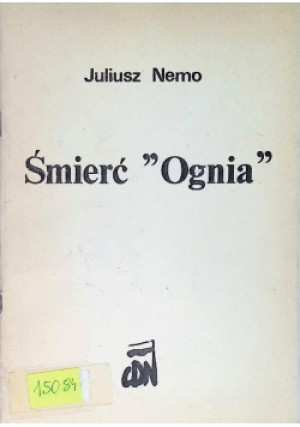 Śmierć "Ognia" - Juliusz Nemo - książka  wyd. 1984