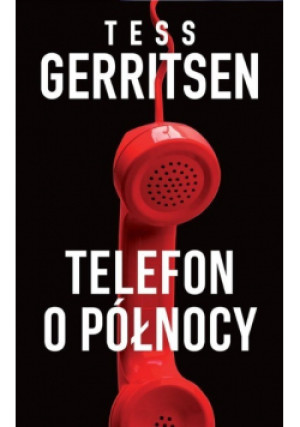 Telefon o północy - Tess Gerritsen - książka  wyd. 2019