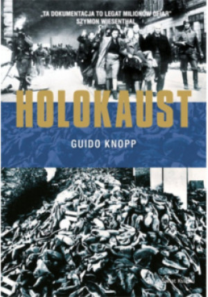 Holokaust - Guido Knopp - książka historyczna wyd. 2012
