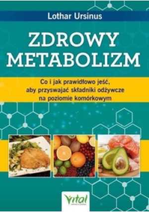 Zdrowy metabolizm - Lothar Ursinus - książka  wyd. 2020