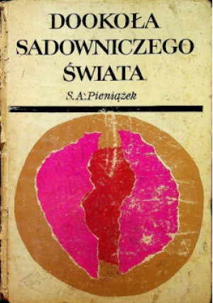 Dookoła Sadowniczego Świata - S. A. Pieniążek - książka historyczna wyd. 1965