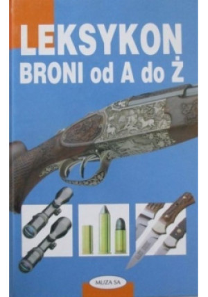 Leksykon broni od A do Ż - książka  wyd. 2000