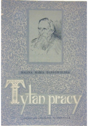 Tytan Pracy - Halina Maria Dąbrowolska - książka  wyd. 1955