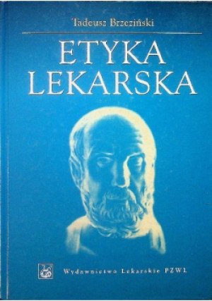 Etyka lekarska - Tadeusz Brzeziński - książka  wyd. 2002