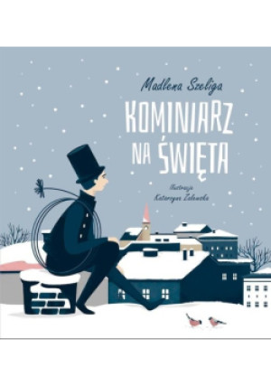 Kominiarz na święta - Madlena Szeliga - książka  wyd. 2018