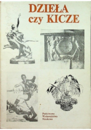 Dzieła czy kicze - Elżbieta Grabska - książka historyczna wyd. 1981