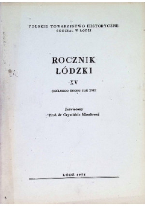 Rocznik Łódzki Tom XV - książka historyczna wyd. 1971