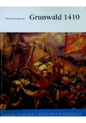 Grunwald 1410 - Edward Potkowski - książka historyczna wyd. 1994