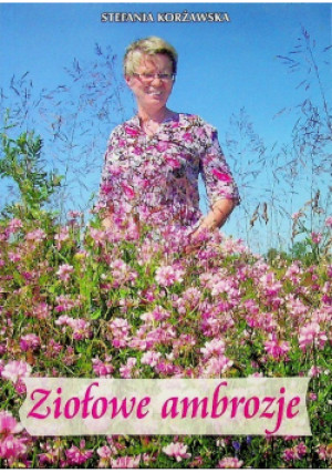 Ziołowe ambrozje - Stefania Korżawska - książka  wyd. 2011