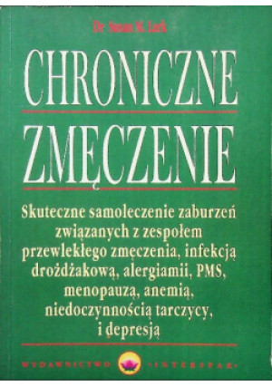 Chroniczne zmęczenie - Susan M. Lark - książka  wyd. 1995