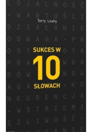 Sukces w 10 słowach - Terry Leahy - książka  wyd. 2013