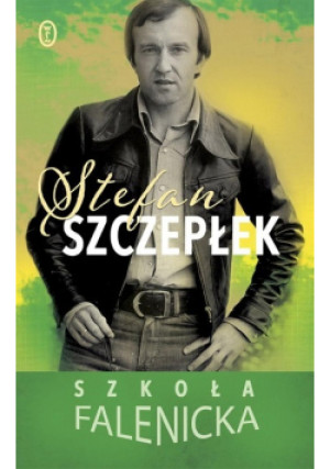 Szkoła Falenicka - Stefan Szczepłek - książka  wyd. 2018