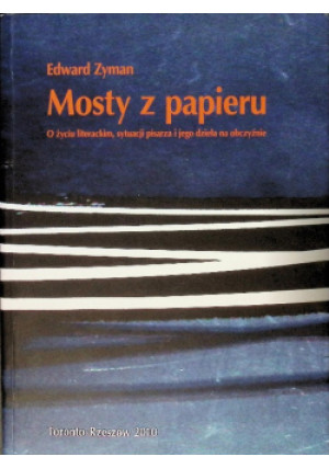 Mosty z papieru - Edward Zyman - książka  wyd. 2010