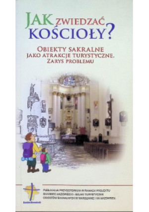 Jak zwiedzać kościoły? - książka  wyd. 2008