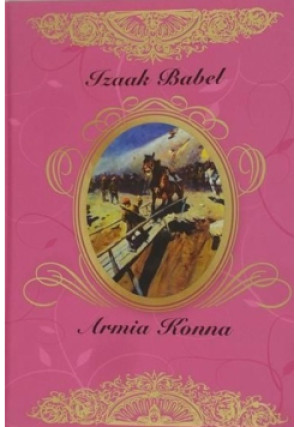 Armia Konna - Izaak Babel - książka historyczna wyd. 2016