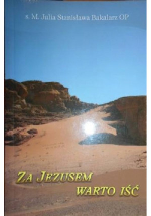 Za Jezusem warto iść - książka  wyd. 2009