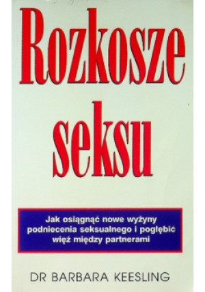 Rozkosze seksu - Barbara Keesling - książka  wyd. 1996