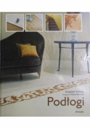 Podłogi - Elizabeth Wilhide - książka  wyd. 2000