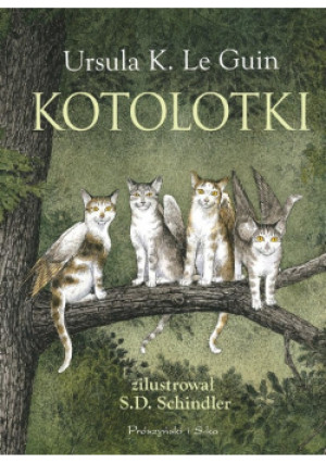 Kotolotki - Ursula K. LeGuin - książka  wyd. 2023