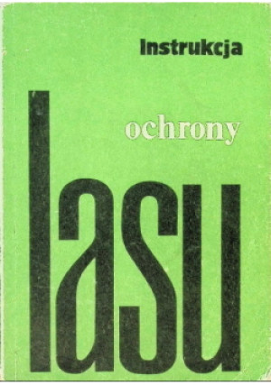 Instrukcja ochrony lasu - książka  wyd. 1988