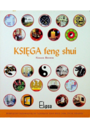 Księga feng shui - Simon Brown - książka  wyd. 2009