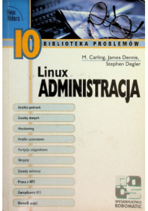 Linux administracja - Maria Carling, James Dennis, Stephen Degler - książka  wyd. 2000