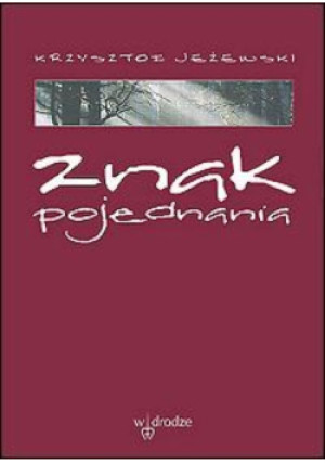 Znak pojednania - Krzysztof Jeżewski - książka  wyd. 1997