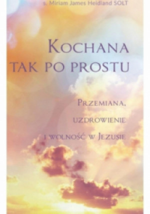 Kochana Tak po prostu - Miriam James Heidland - książka  wyd. 2017