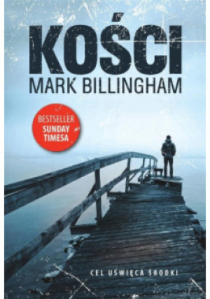 Kości - Mark Billingham - książka  wyd. 2015