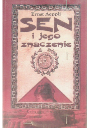 Sen i jego znaczenie - Ernst Aeppli - książka  wyd. 2006