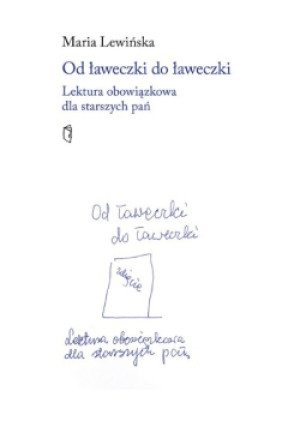 Od ławeczki do ławeczki - Maria Lewińska - książka  wyd. 2021