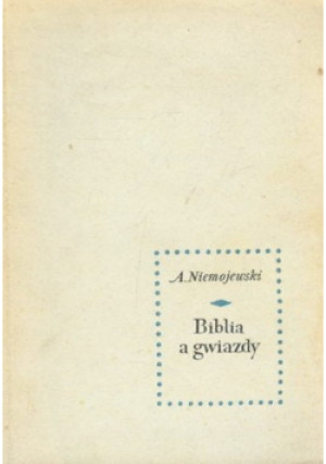 Biblia a  gwiazdy - A. Niemojewski - książka  wyd. 1959