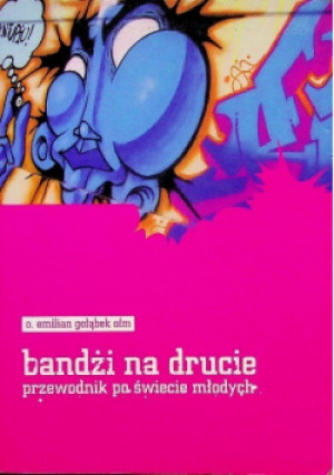Bandzi na drugie - Emilian Gołąbek - książka  wyd. 2008