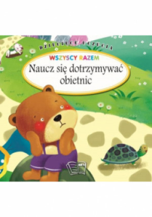 Dziecięce uczucia Naucz się dotrzymywać obietnic - książka  wyd. 2021