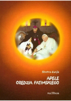 Apele Orędzia Fatimskiego - Siostra Łucja - książka  wyd. 2001