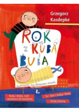 Rok z Kubą i Bubą - Grzegorz Kasdepke - książka  wyd. 2016