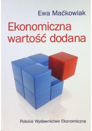 Ekonomiczna wartość dodana - Ewa Maćkowiak - książka  wyd. 2013