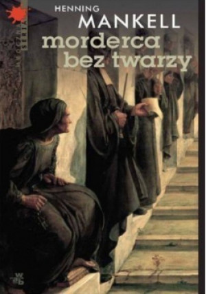 Morderca bez twarzy - Henning Mankell - książka  wyd. 2006